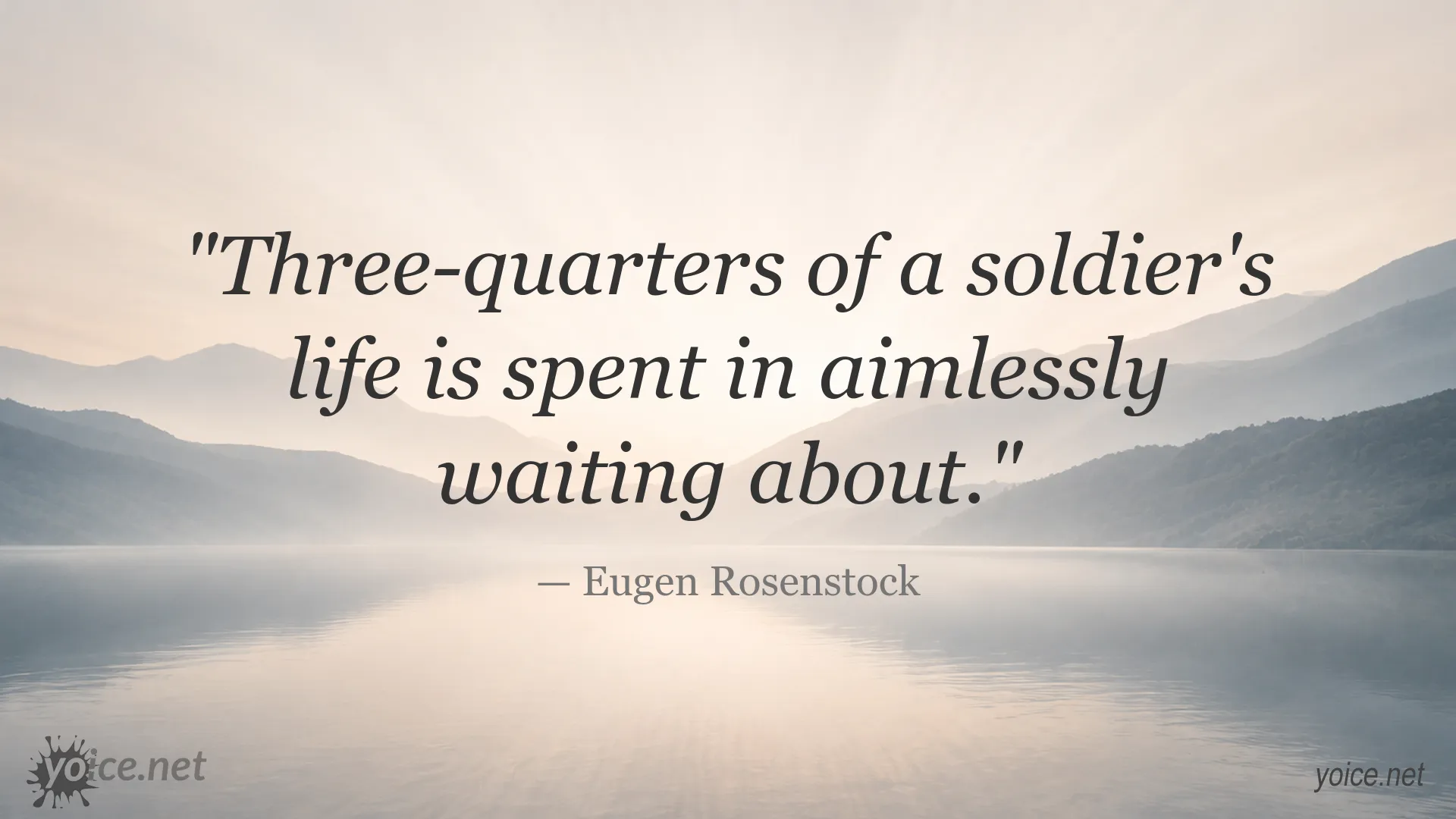 Eugen Rosenstock quote about the waiting involved in a soldier's life