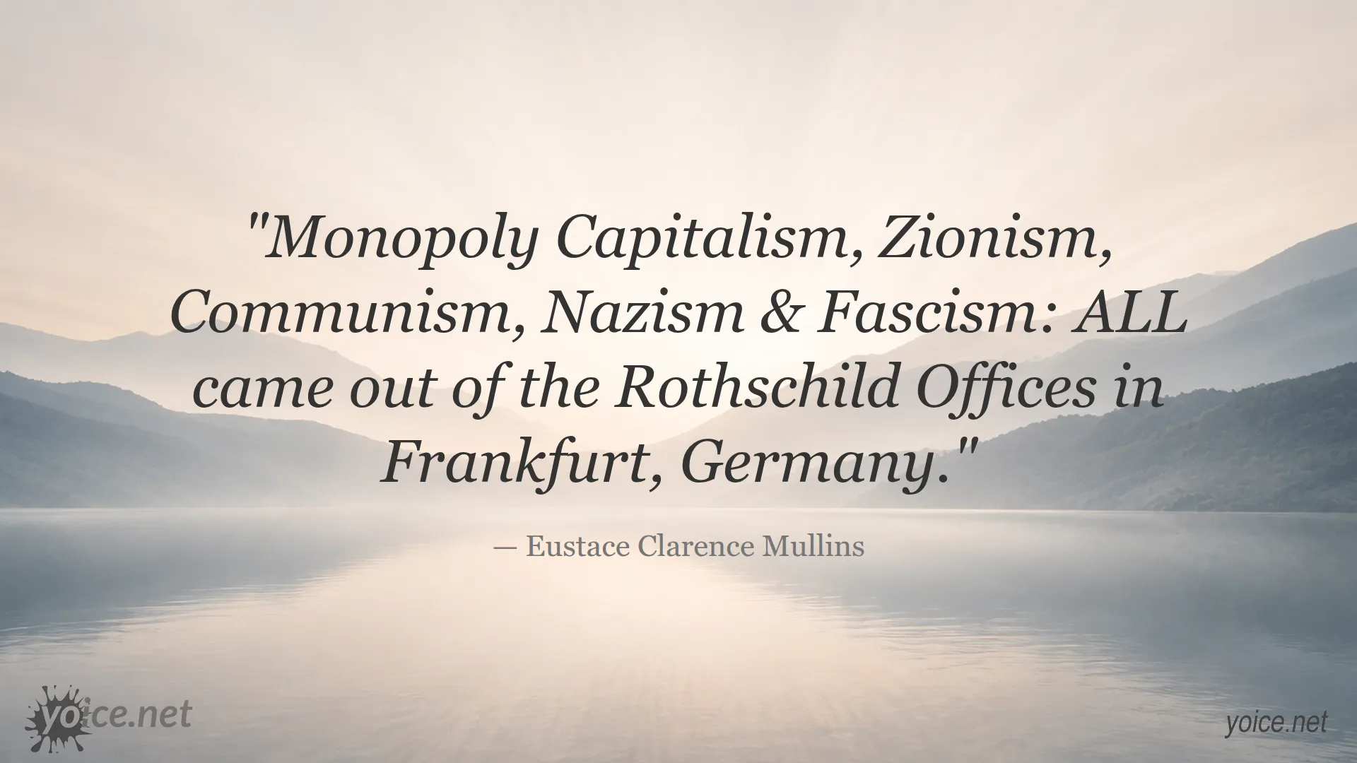 Quote by Eustace Clarence Mullins about origins of monopoly capitalism, Zionism, communism, Nazism, and fascism