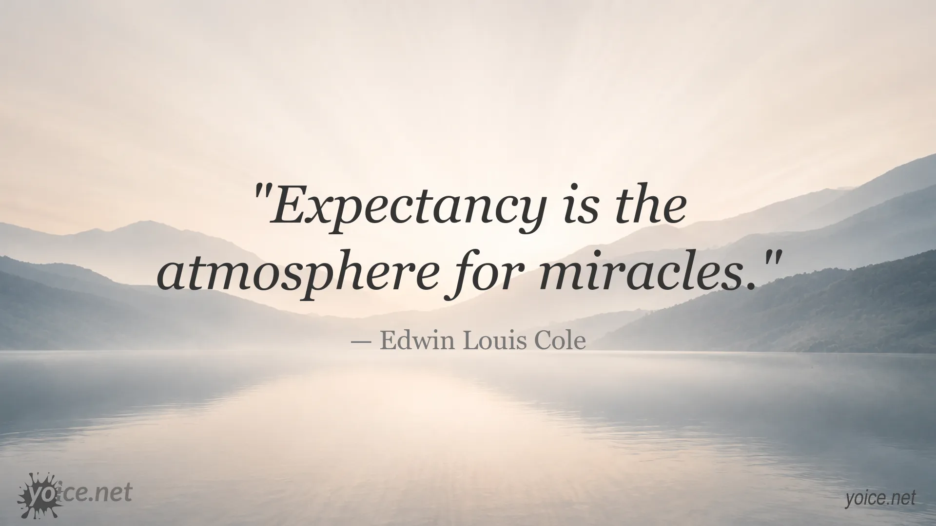 Inspirational quote image by Edwin Louis Cole about expectancy and miracles