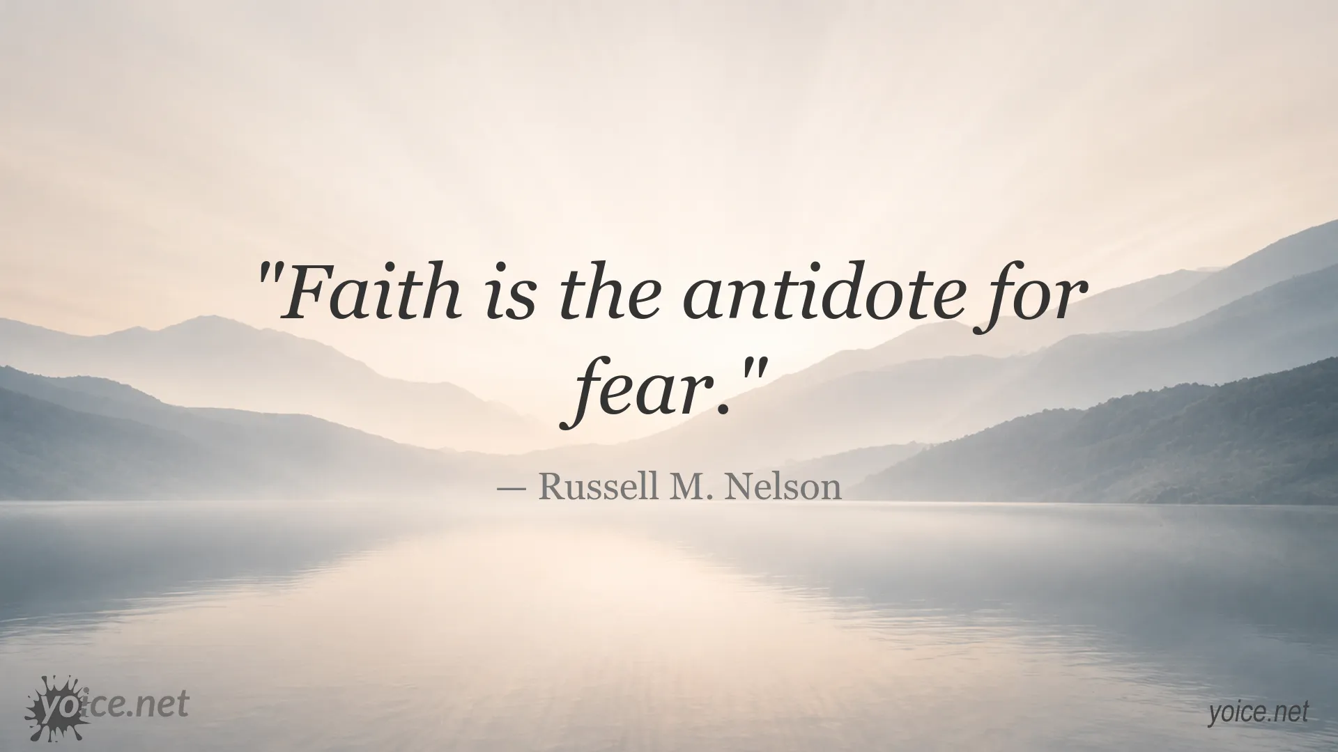 Inspirational faith quote by Russell M. Nelson about overcoming fear