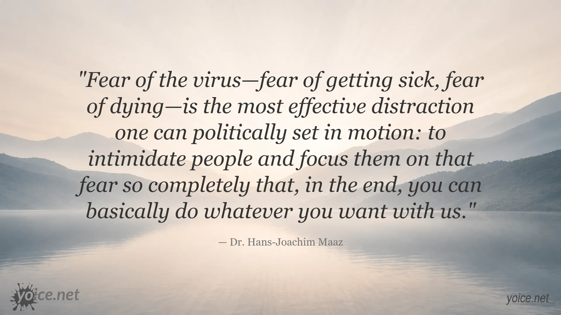 Quote by Dr. Hans-Joachim Maaz about fear of the virus as a political distraction
