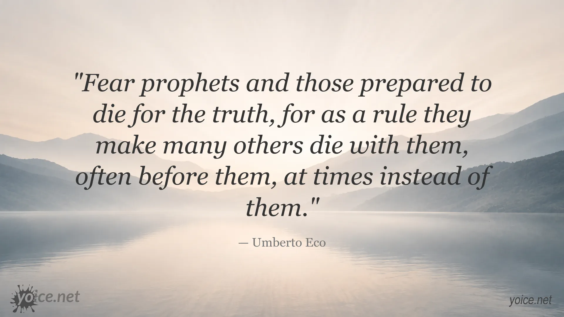 Inspirational quote image featuring Umberto Eco on fear prophets and truth
