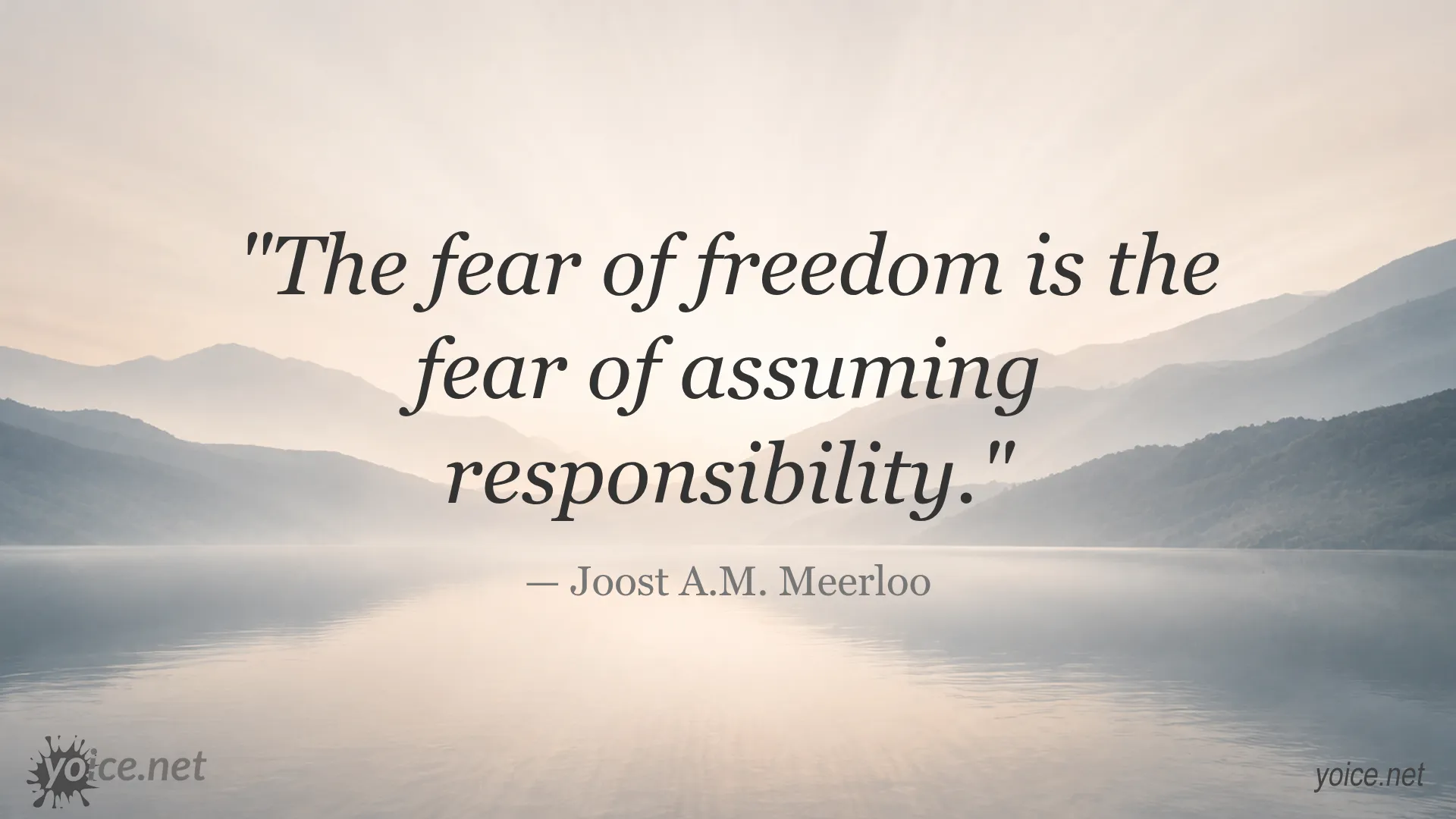 Quote on fear of freedom by Joost A.M. Meerloo about responsibility