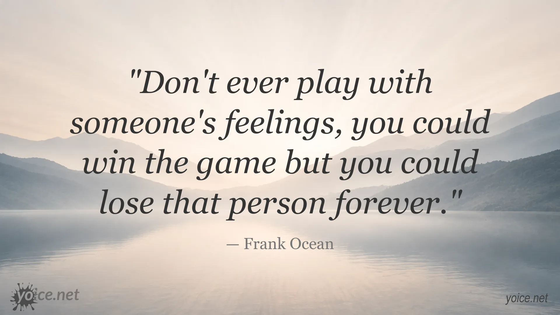 Frank Ocean quote about dealing with feelings and the consequences of playing with someone's emotions