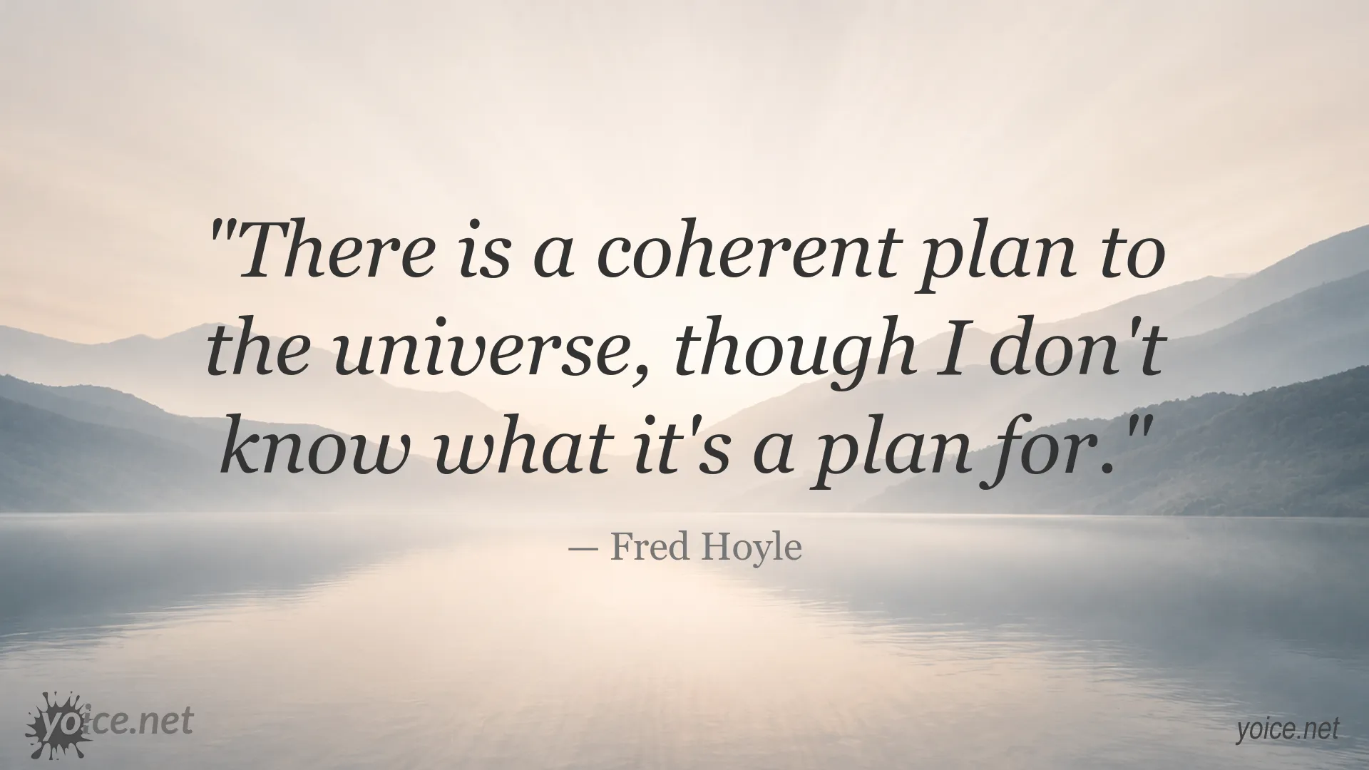 Inspirational quote image featuring Fred Hoyle's thoughts on the plan of the universe