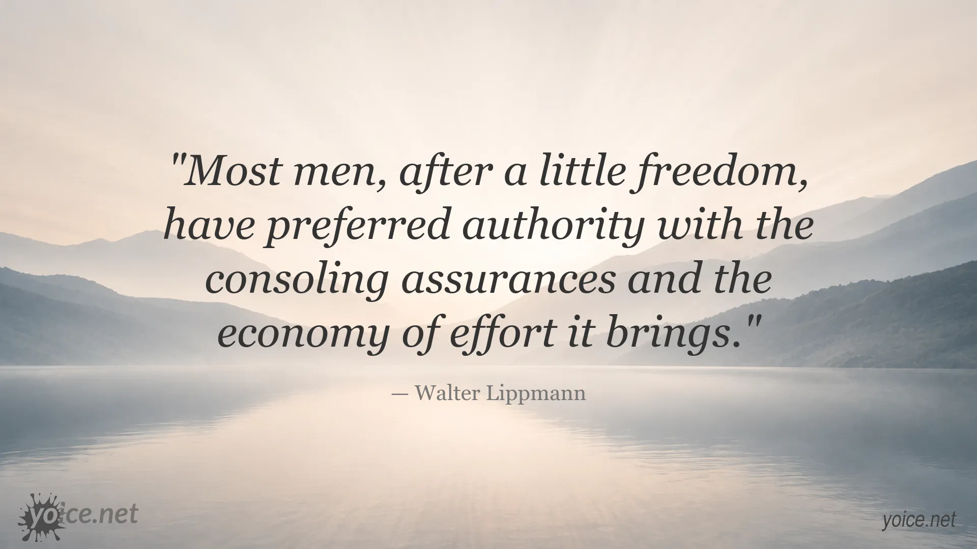 Walter Lippmann quote image about freedom, authority, and the appeal of reassuring leadership