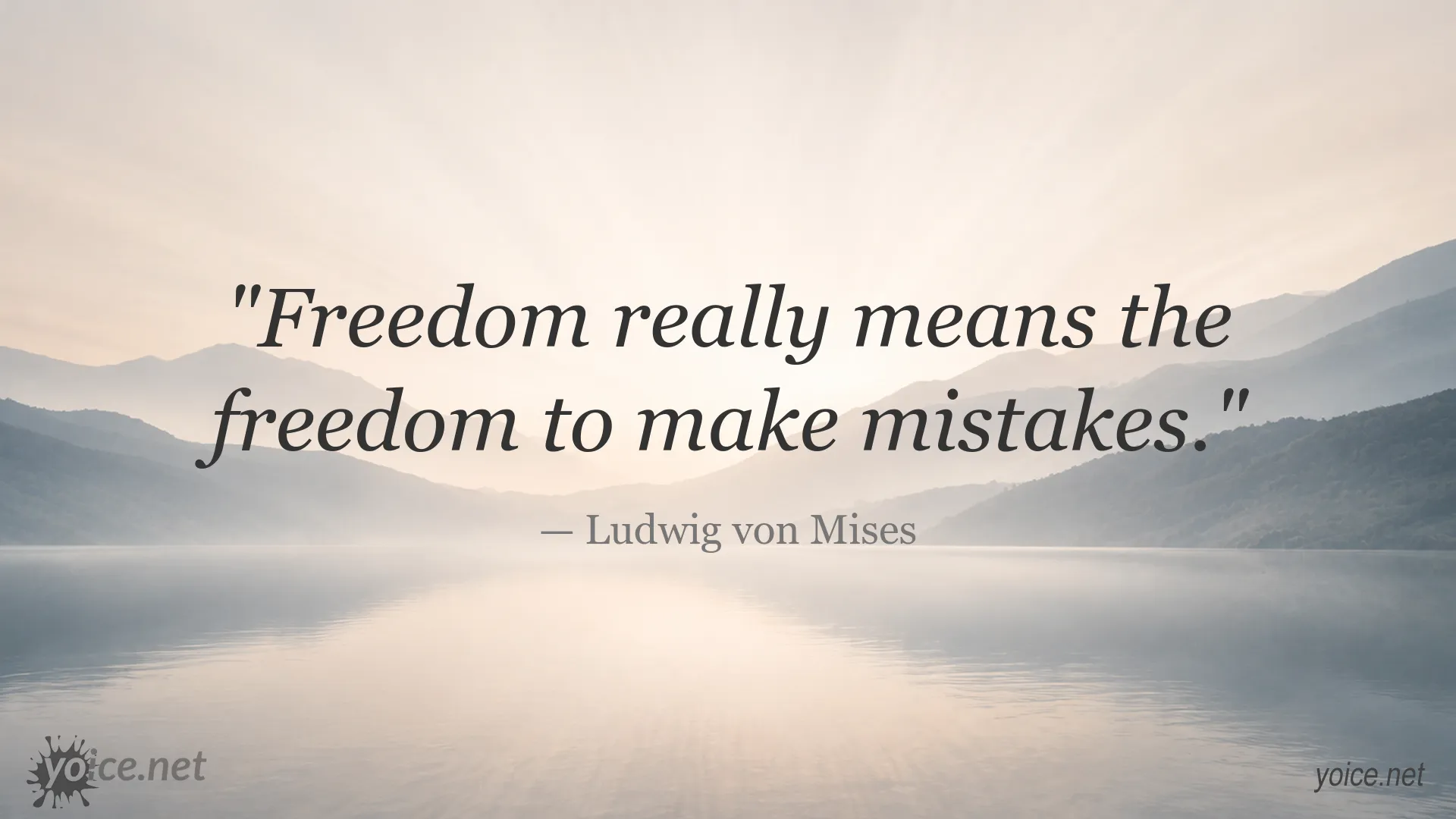 Quote image about freedom and making mistakes by Ludwig von Mises
