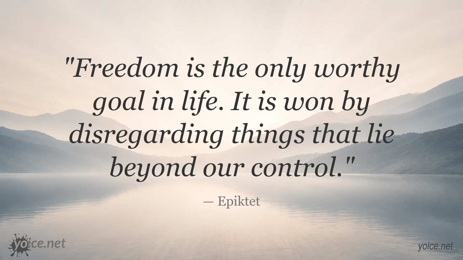 Inspirational freedom quote by Epiktet about pursuing freedom as life's highest goal