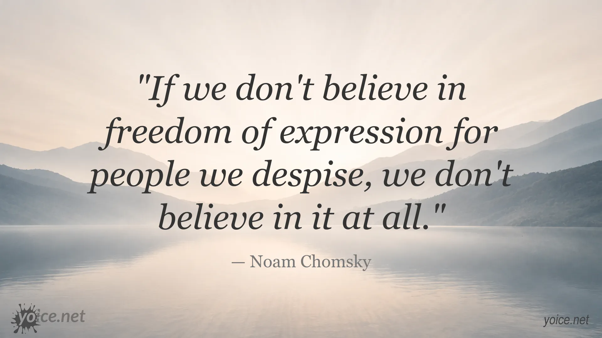 Freedom of speech quote by Noam Chomsky about defending expression for people we despise