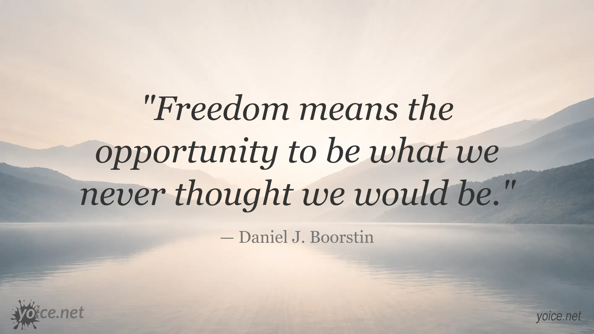 Inspirational freedom quote by Daniel J. Boorstin