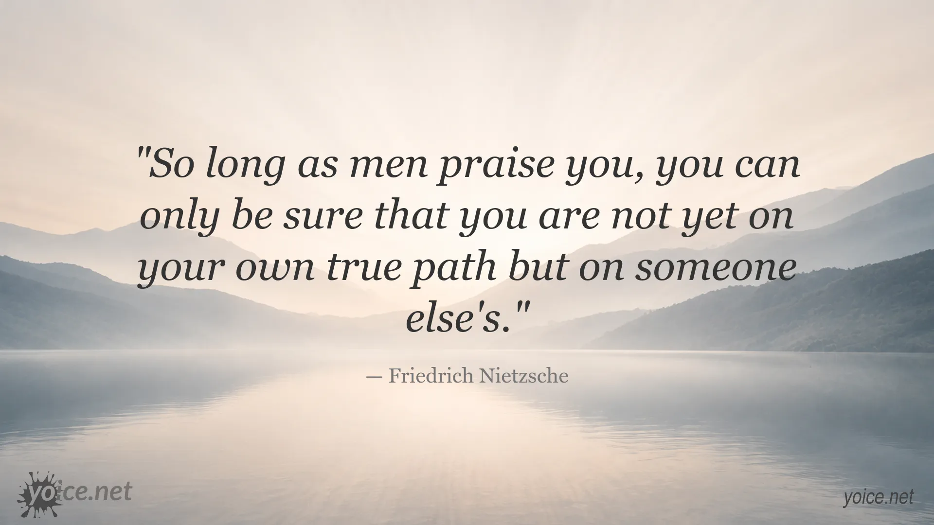 Friedrich Nietzsche quote about recognition and finding your own path