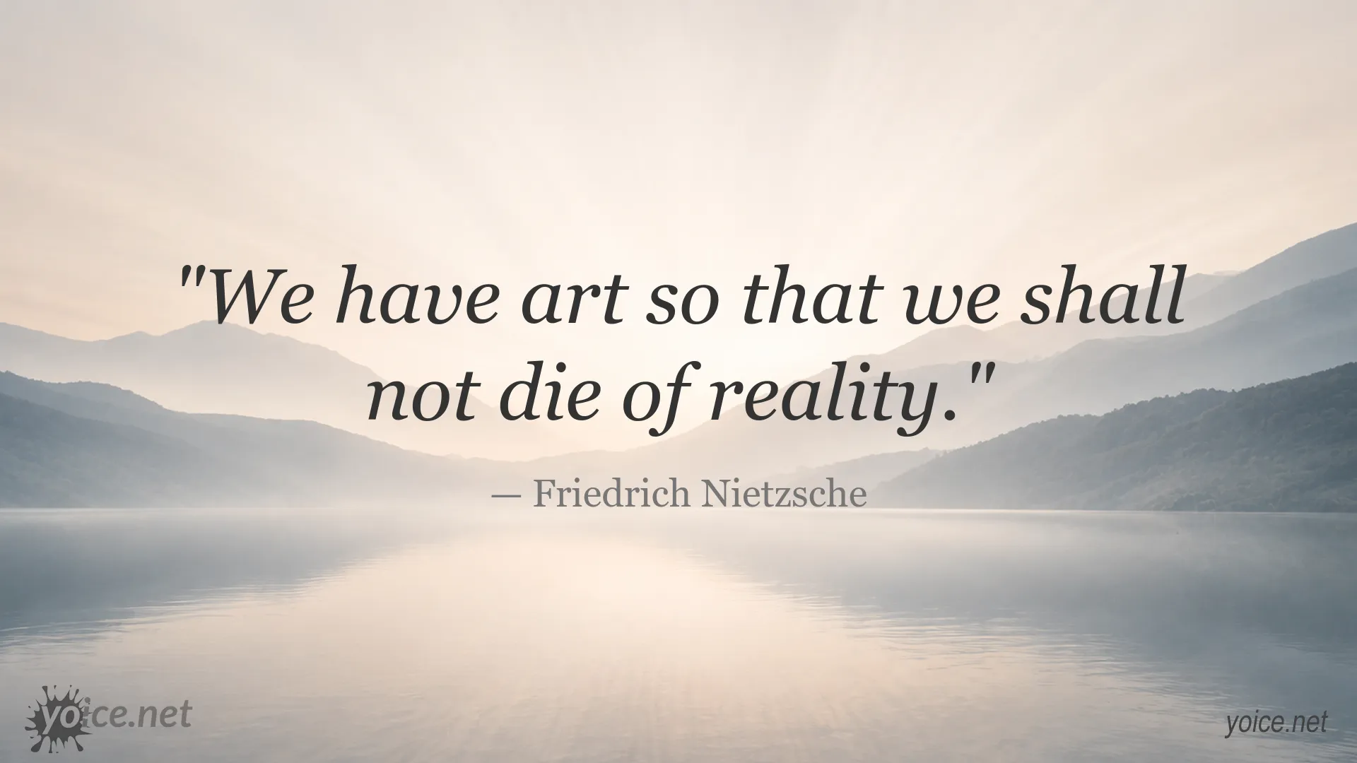 Friedrich Nietzsche quote about art and reality