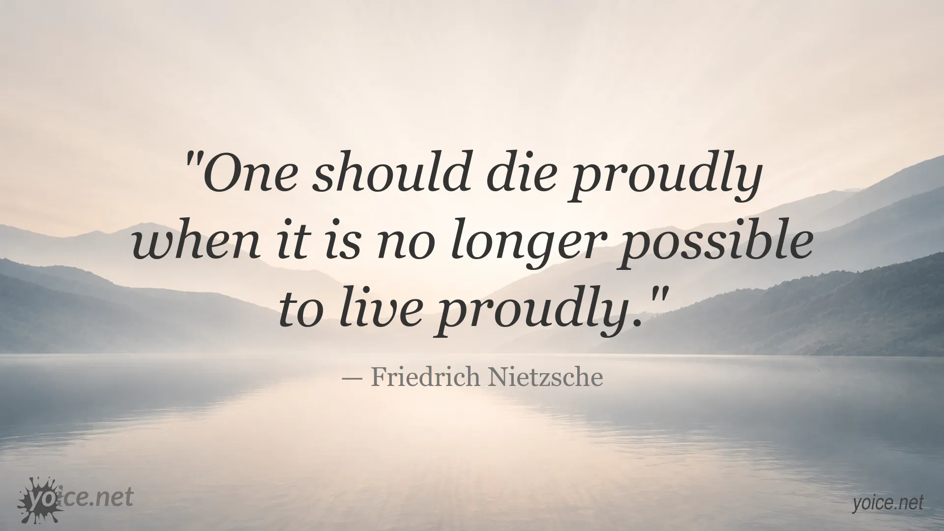 Inspirational Friedrich Nietzsche quote about living proudly and maintaining dignity