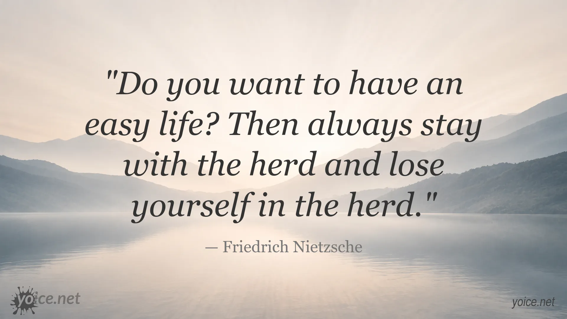 Friedrich Nietzsche quote about life and the dangers of following the herd