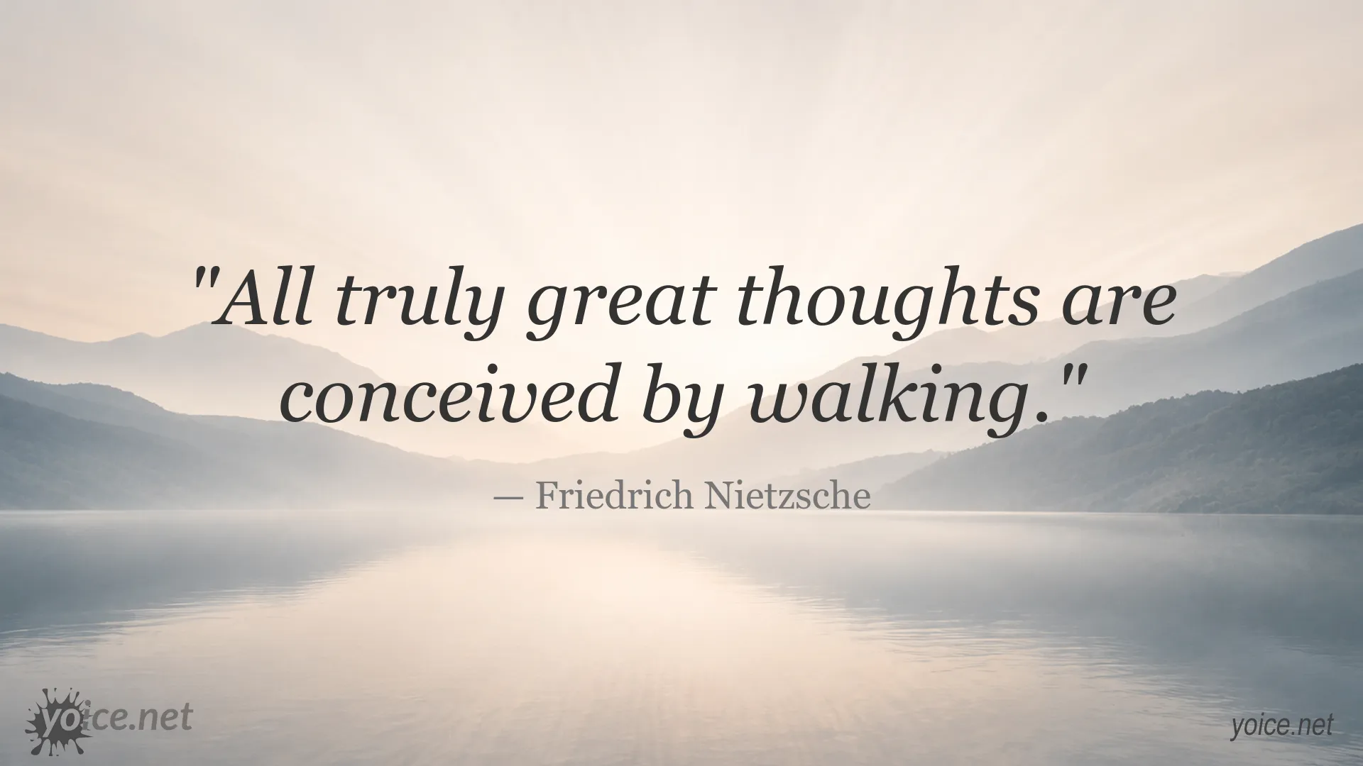 Inspirational Friedrich Nietzsche quote about walking and great thoughts
