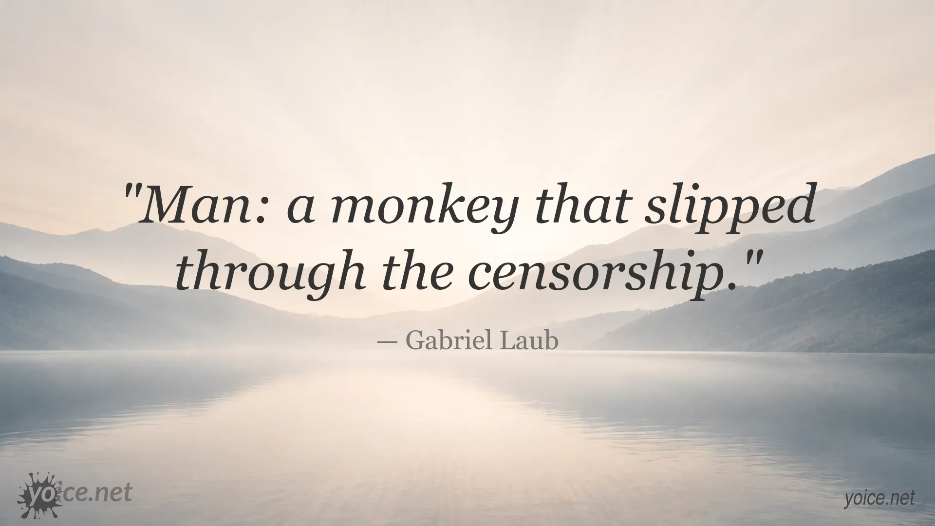 Quote by Gabriel Laub about man and censorship