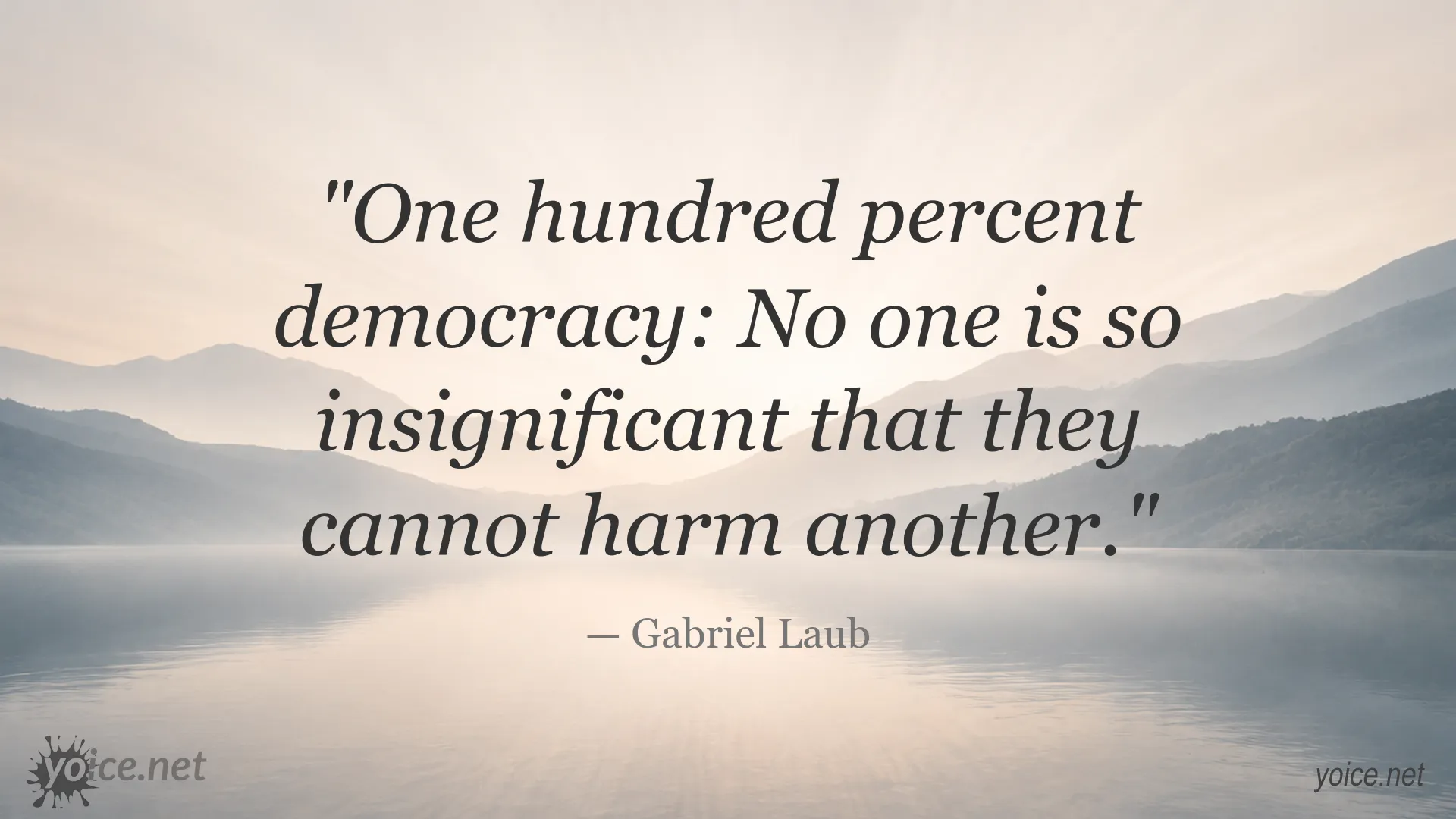 Gabriel Laub quote about democracy and the power of individual actions