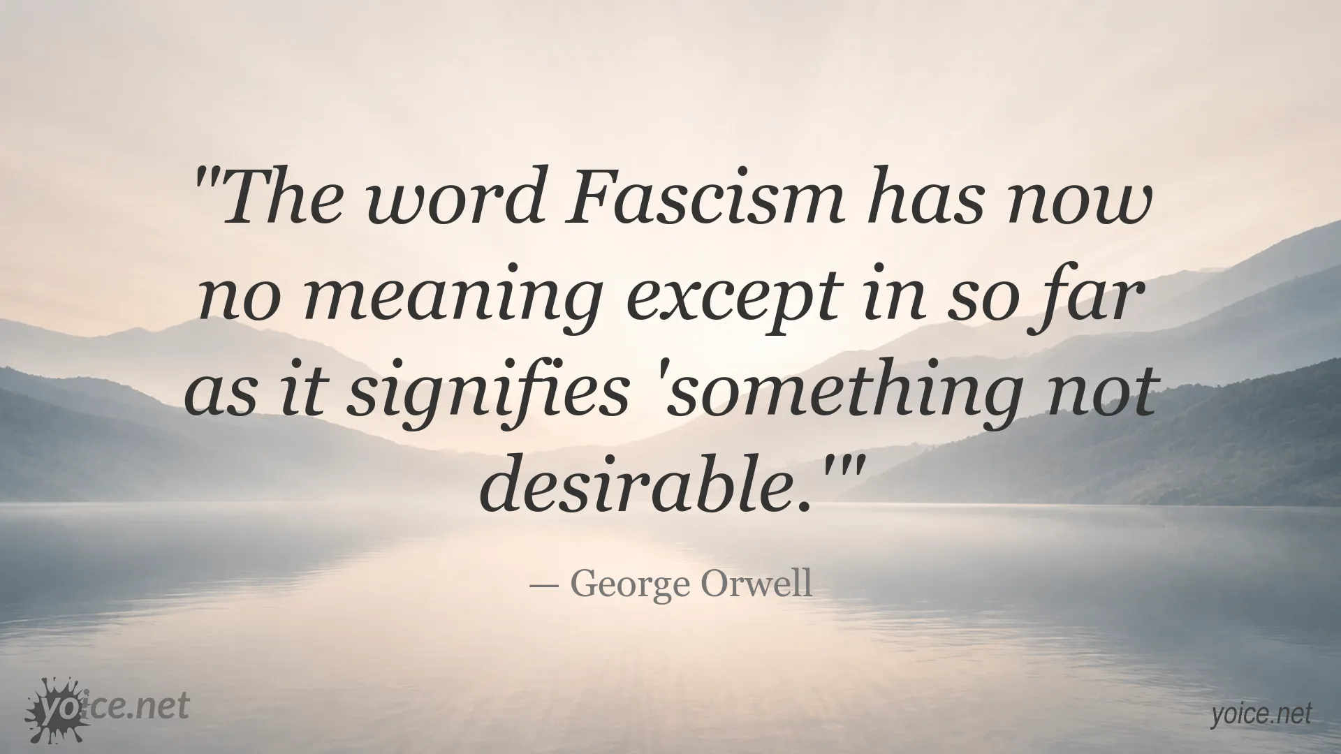 George Orwell quote about the meaning of fascism