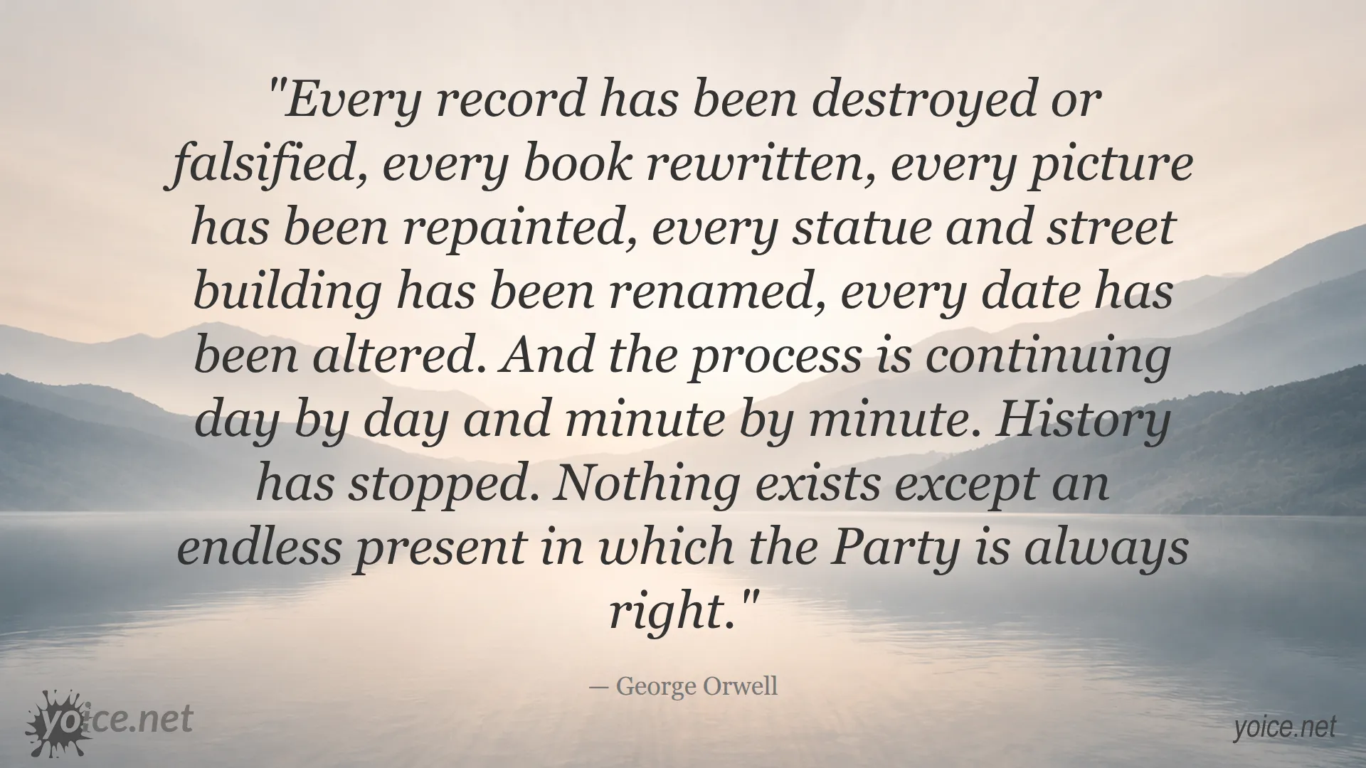George Orwell quote about historical falsification and totalitarianism