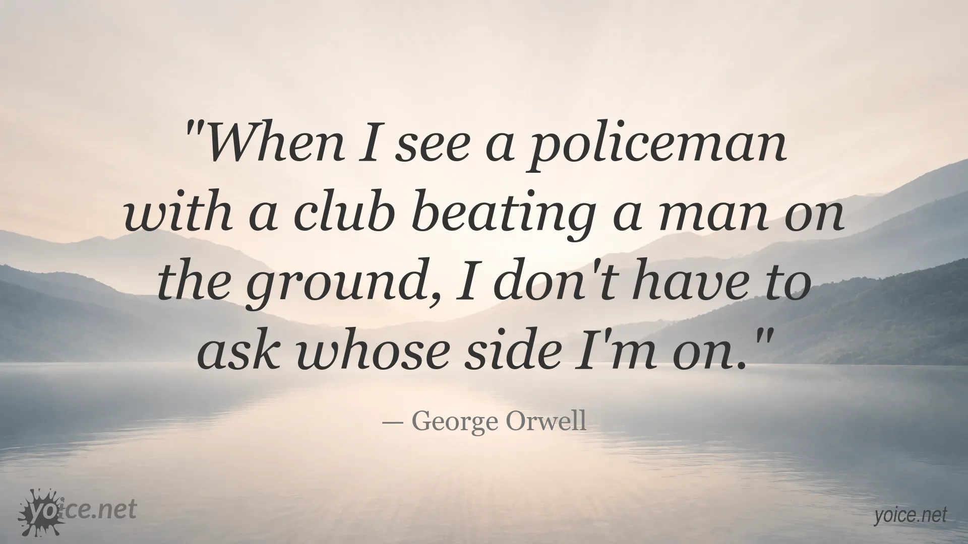 George Orwell quote about police violence