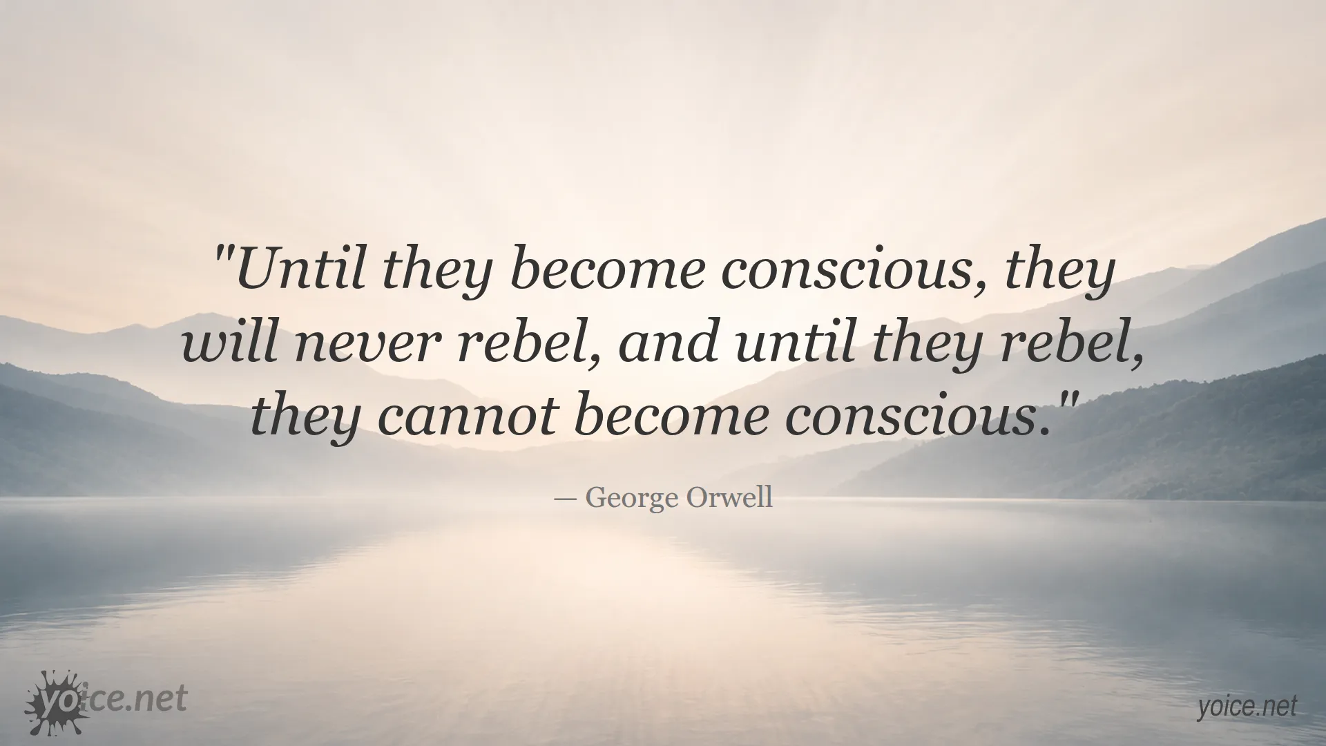 Quote by George Orwell about consciousness and rebellion