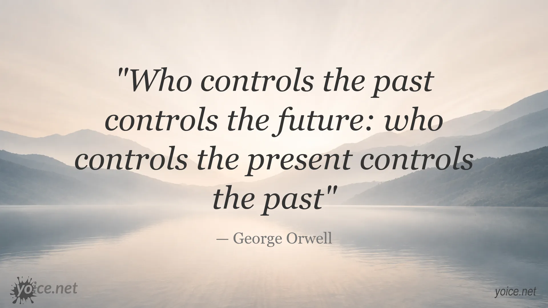 Quote by George Orwell about controlling the past to control the future