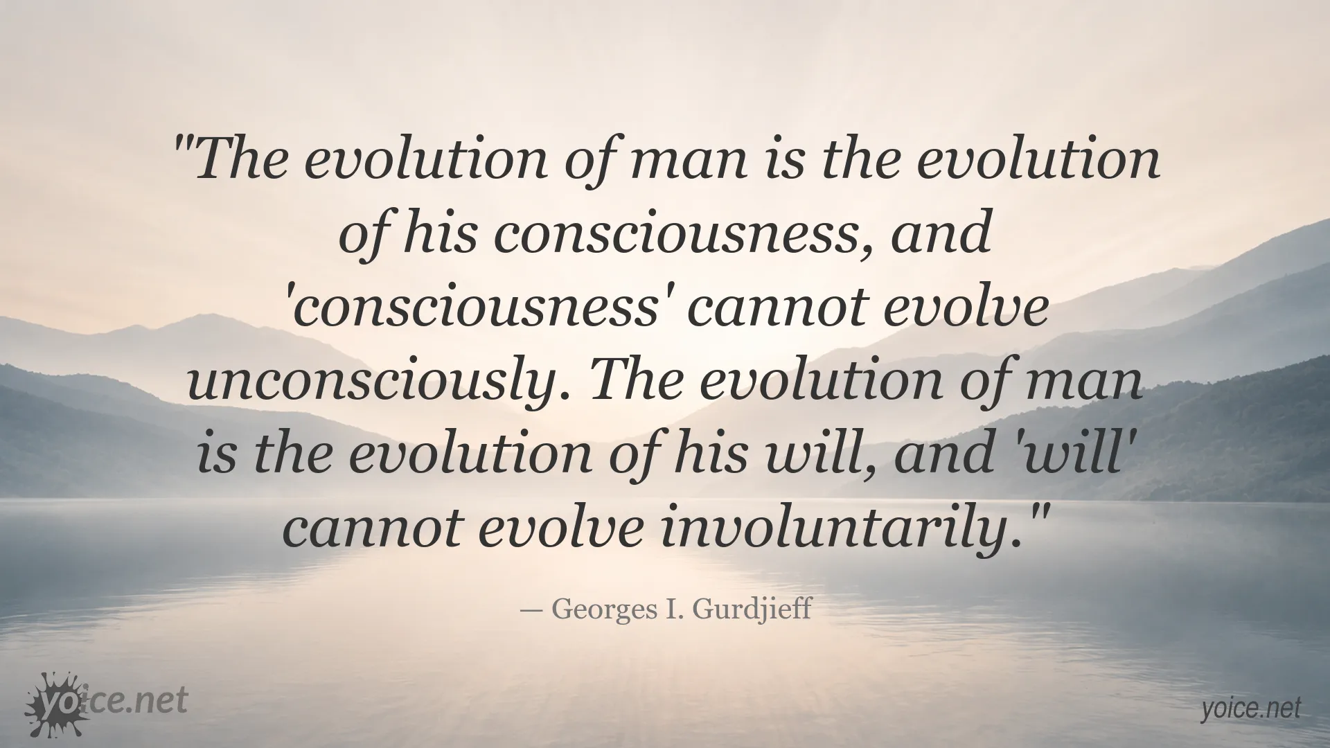 Quote by Georges I. Gurdjieff about the evolution of consciousness and will
