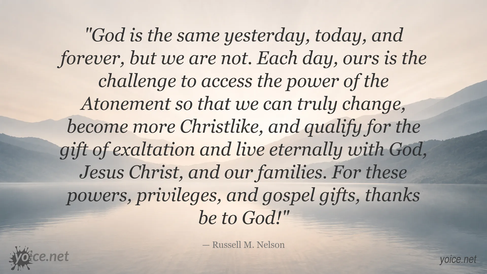 Inspirational quote by Russell M. Nelson about God, change, and the power of the Atonement