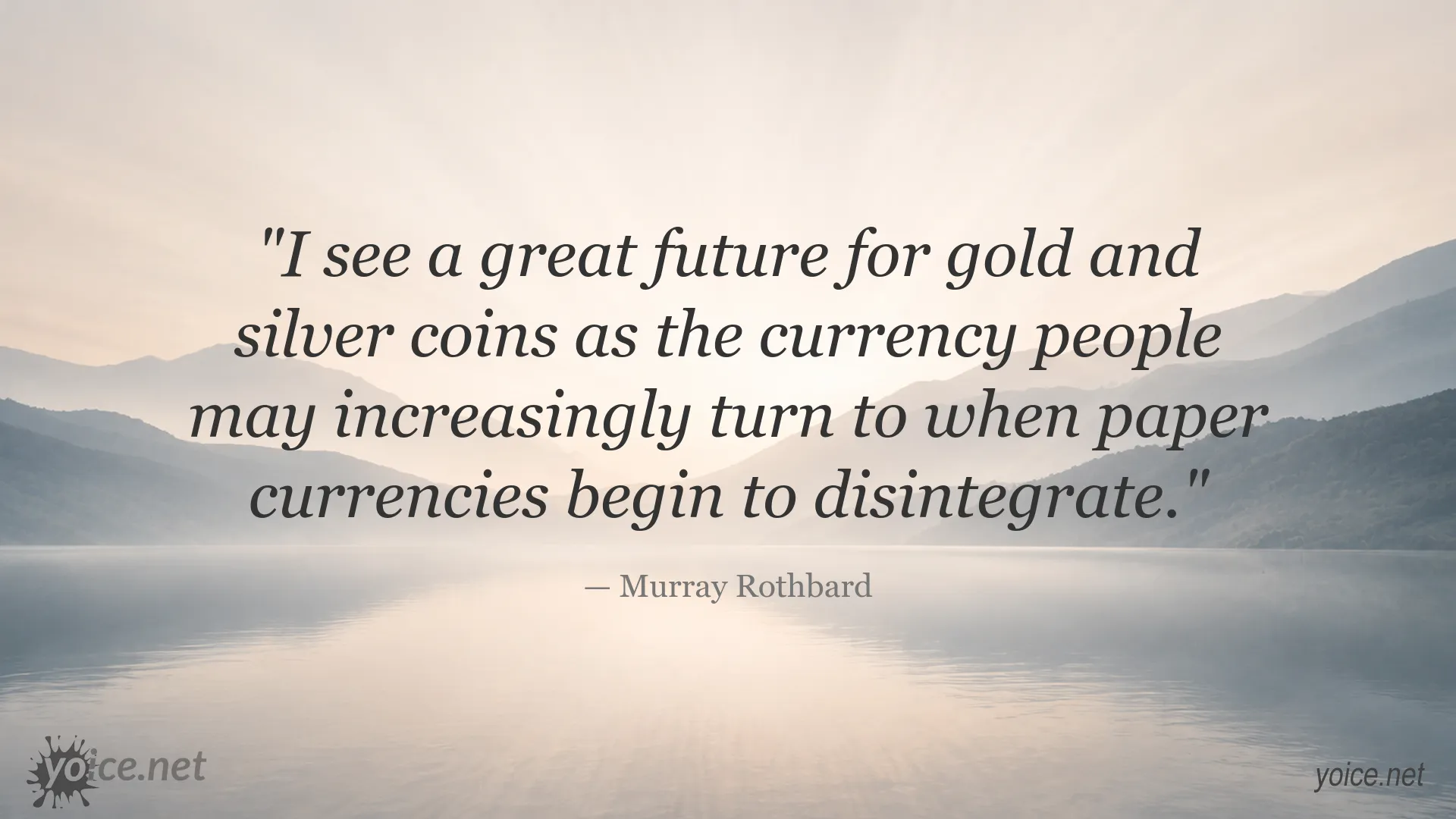 Murray Rothbard quote about gold and silver coins becoming currency as paper currencies disintegrate