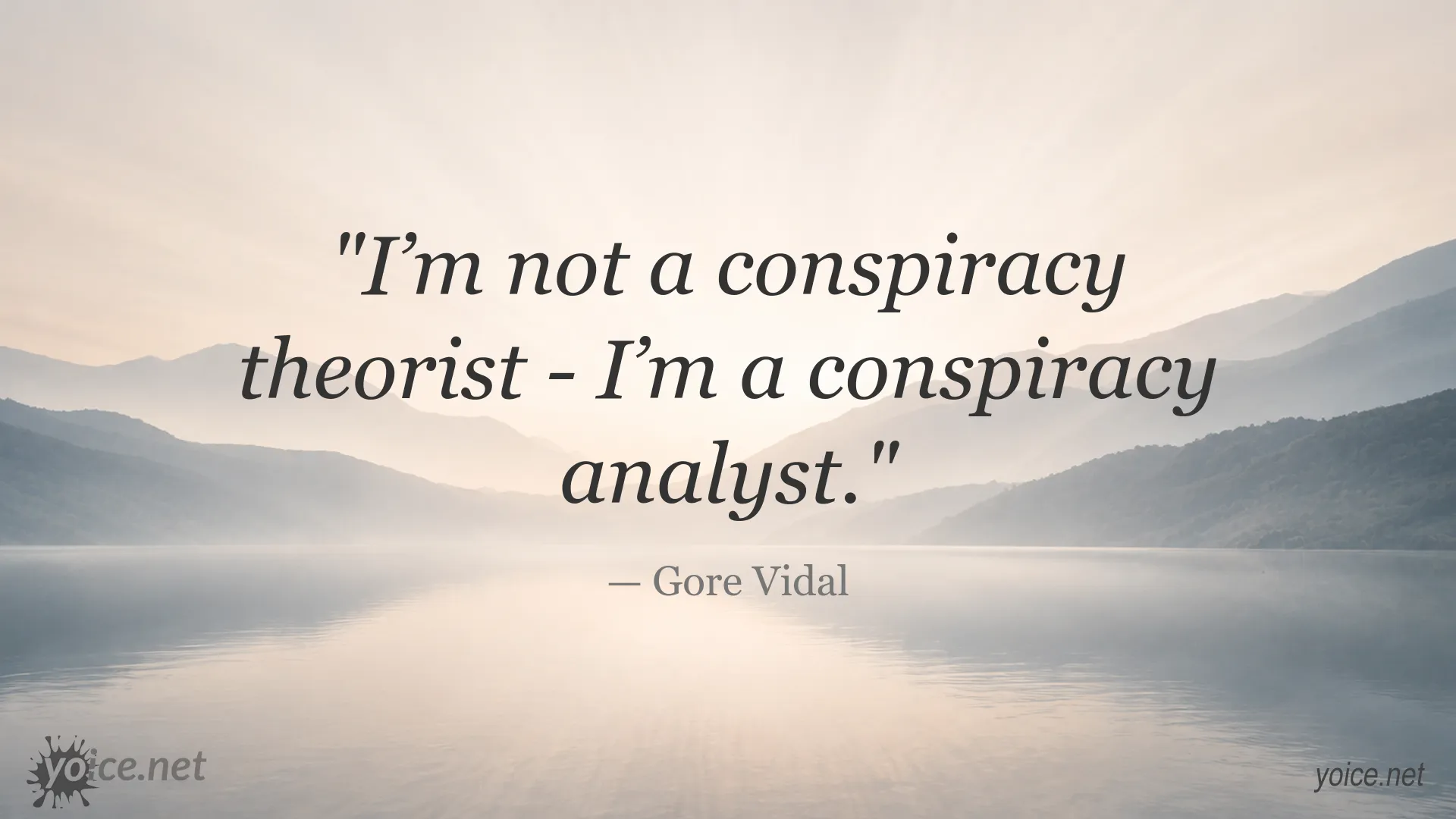 Gore Vidal quote about conspiracies