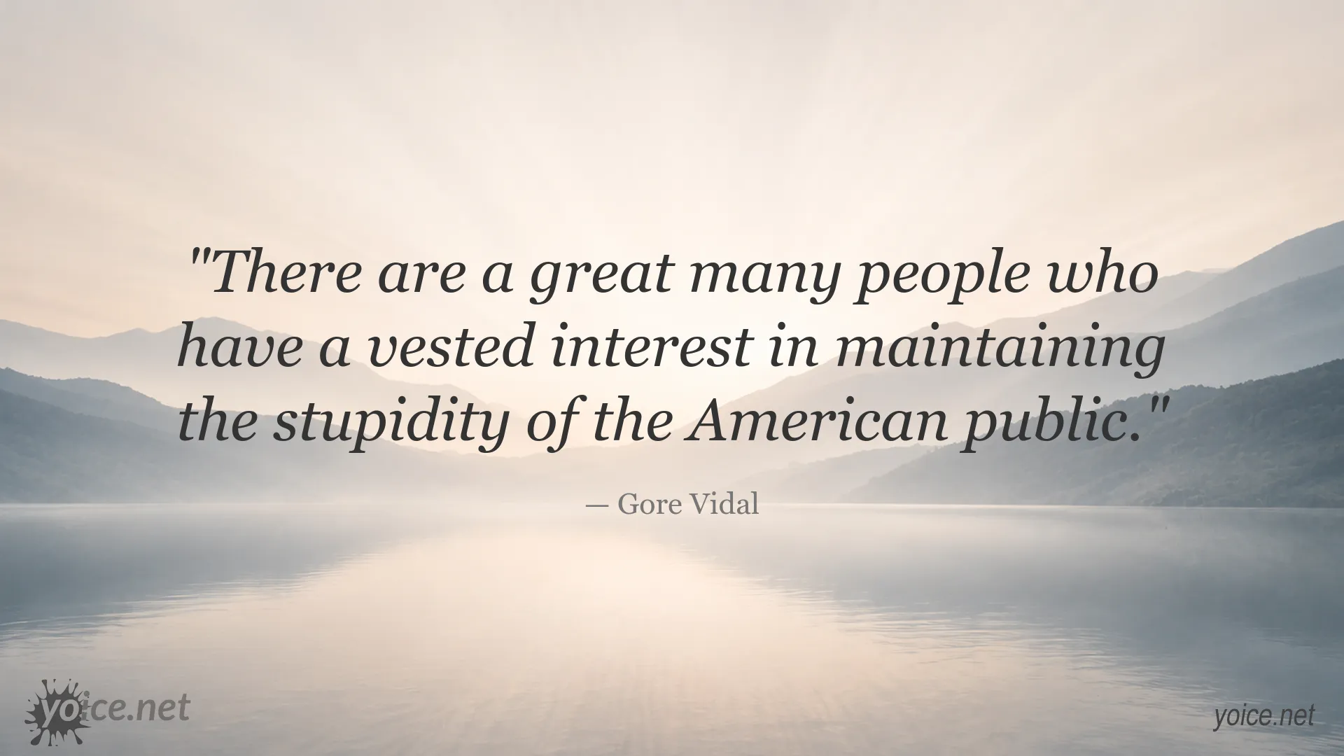 Gore Vidal quote about maintaining ignorance in the American public