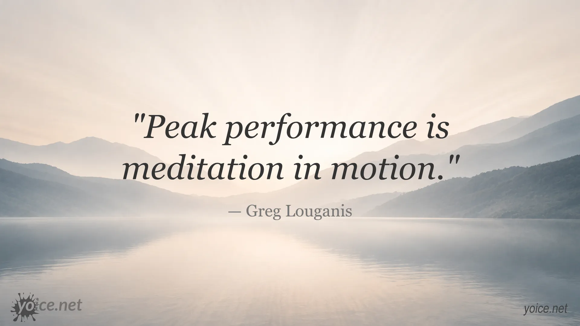 Inspirational quote by Greg Louganis about peak performance and meditation