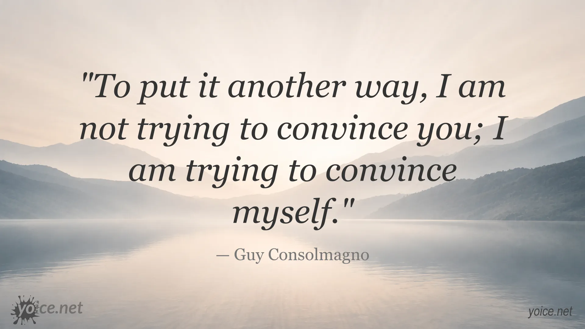 Guy Consolmagno quote about trying to convince himself