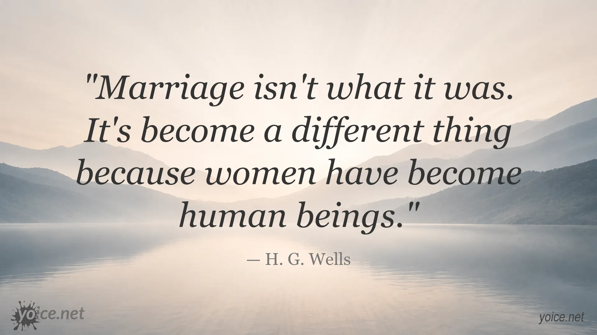 H. G. Wells quote about marriage changing as women become recognized as human beings