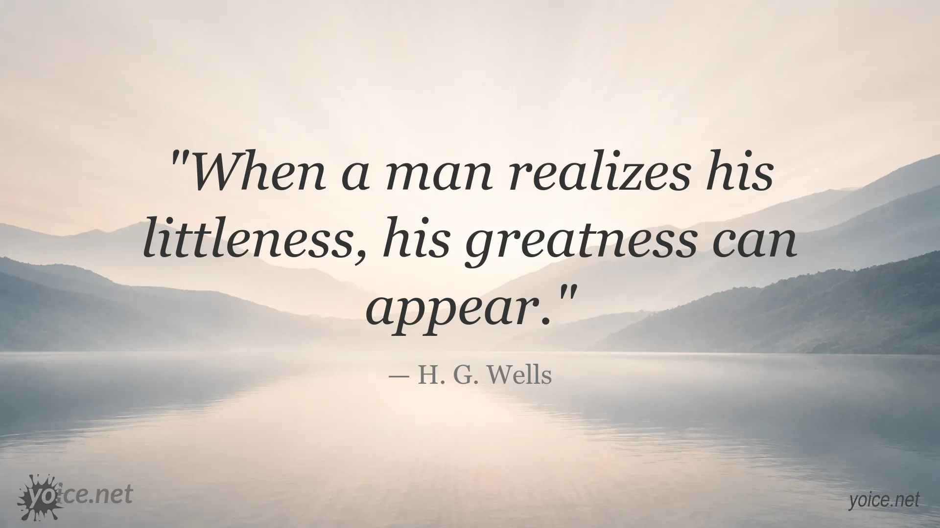 Inspirational quote image featuring H. G. Wells on greatness and littleness