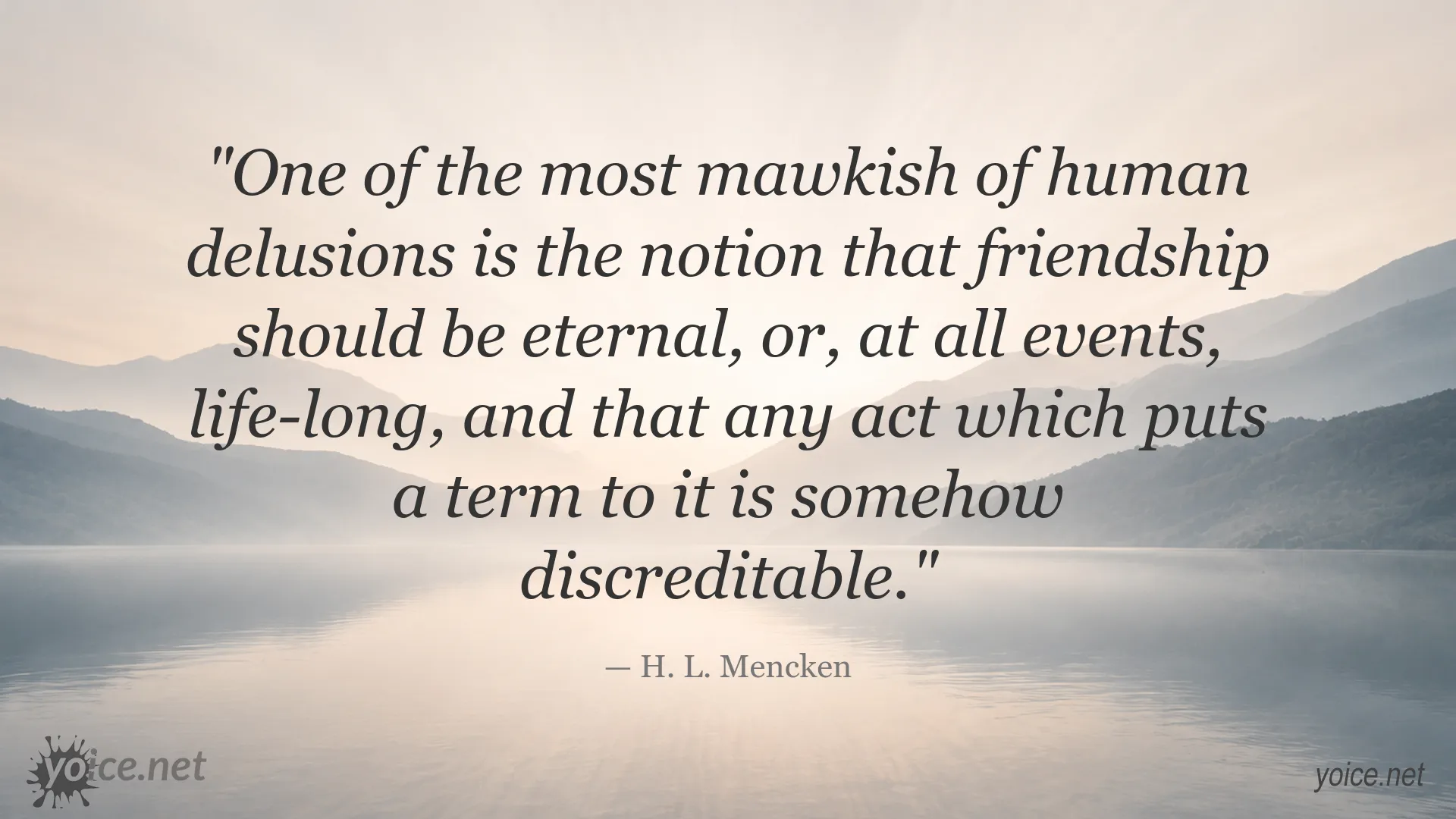 H. L. Mencken quote image about the illusion of eternal friendship
