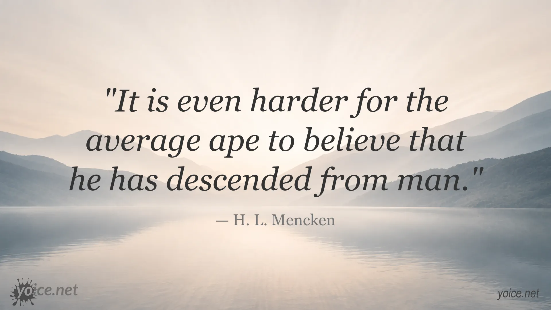 Inspirational quote image featuring a quote by H. L. Mencken about apes and descent