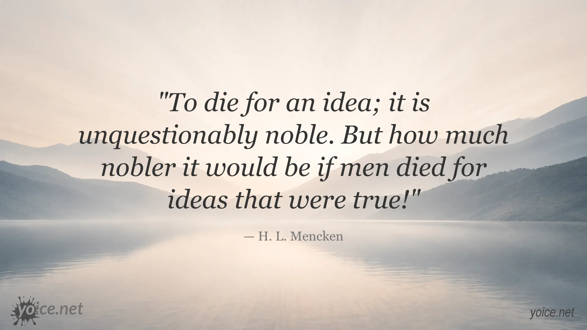 H. L. Mencken quote about ideas and truth