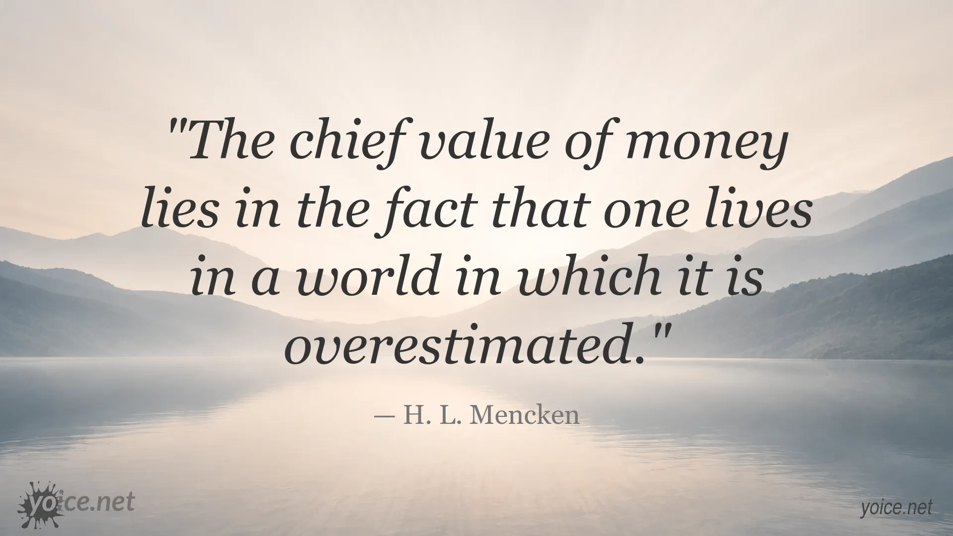 H. L. Mencken quote about the value of money