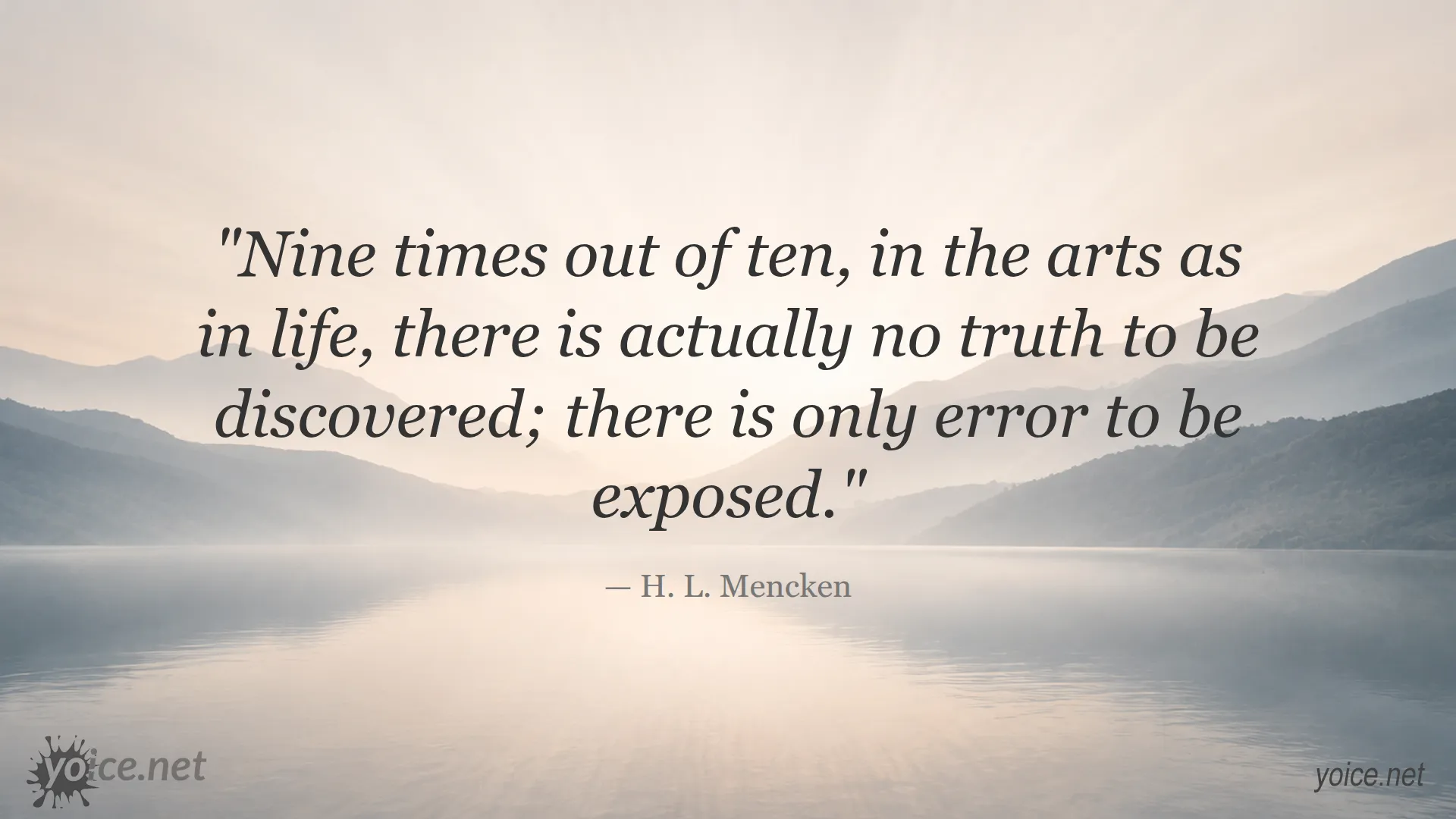 H. L. Mencken quote about truth and error in art and life