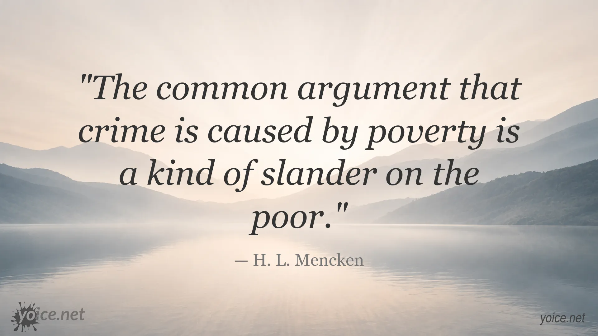 H. L. Mencken quote about crime and poverty