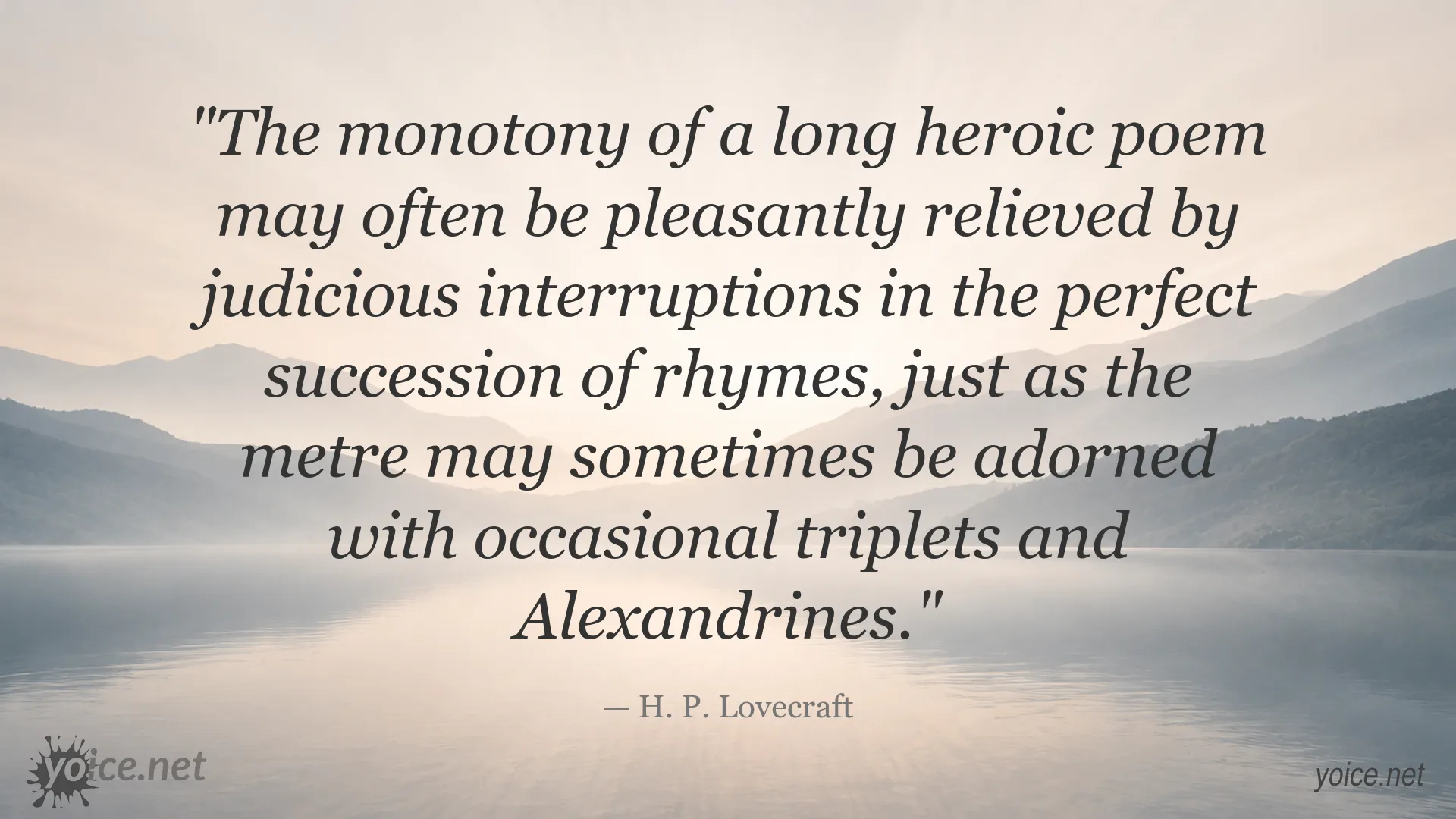 H. P. Lovecraft quote about relieving monotony in long heroic poems