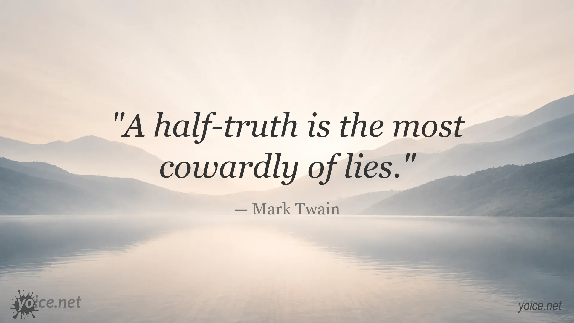 Motivational quote by Mark Twain about half-truths being cowardly lies