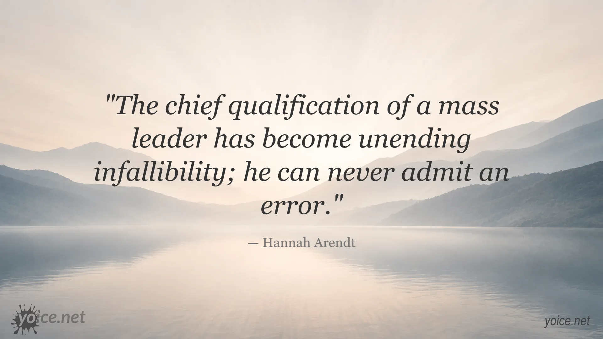 Hannah Arendt quote about mass leaders and unending infallibility