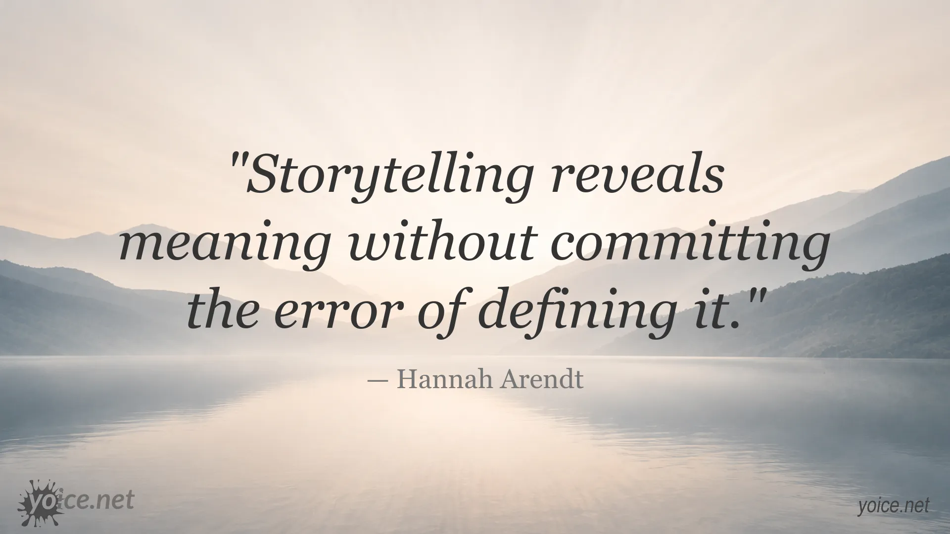 Hannah Arendt quote about storytelling revealing meaning