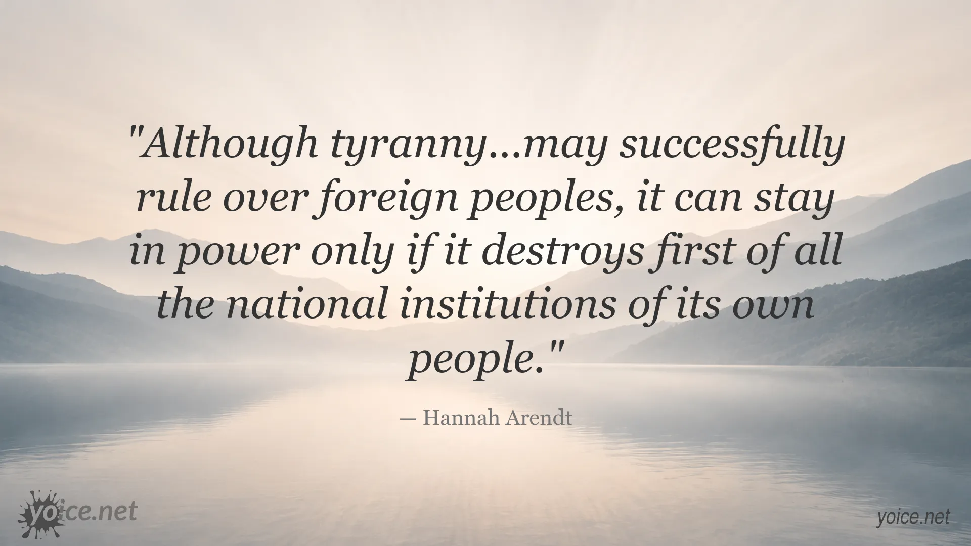 Hannah Arendt quote about tyranny and the destruction of national institutions