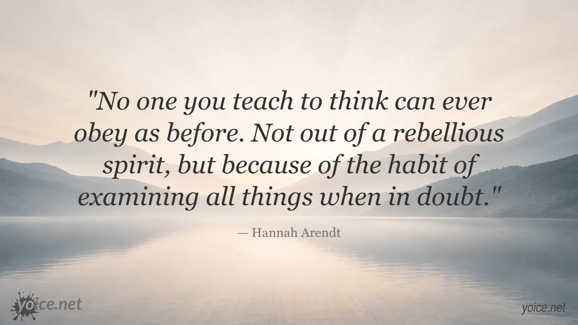 Quote by Hannah Arendt about teaching to think and obedience
