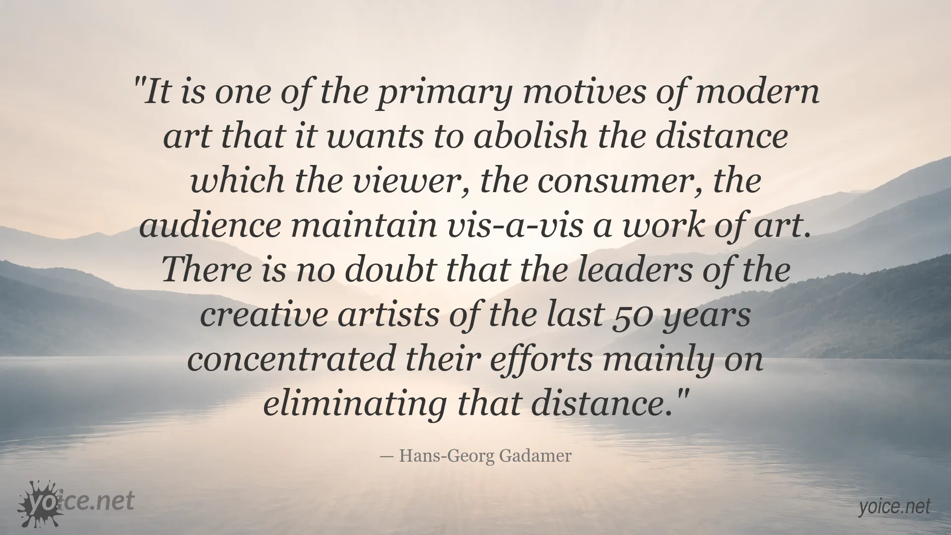 Hans-Georg Gadamer quote about modern art and eliminating the distance between the viewer and a work of art