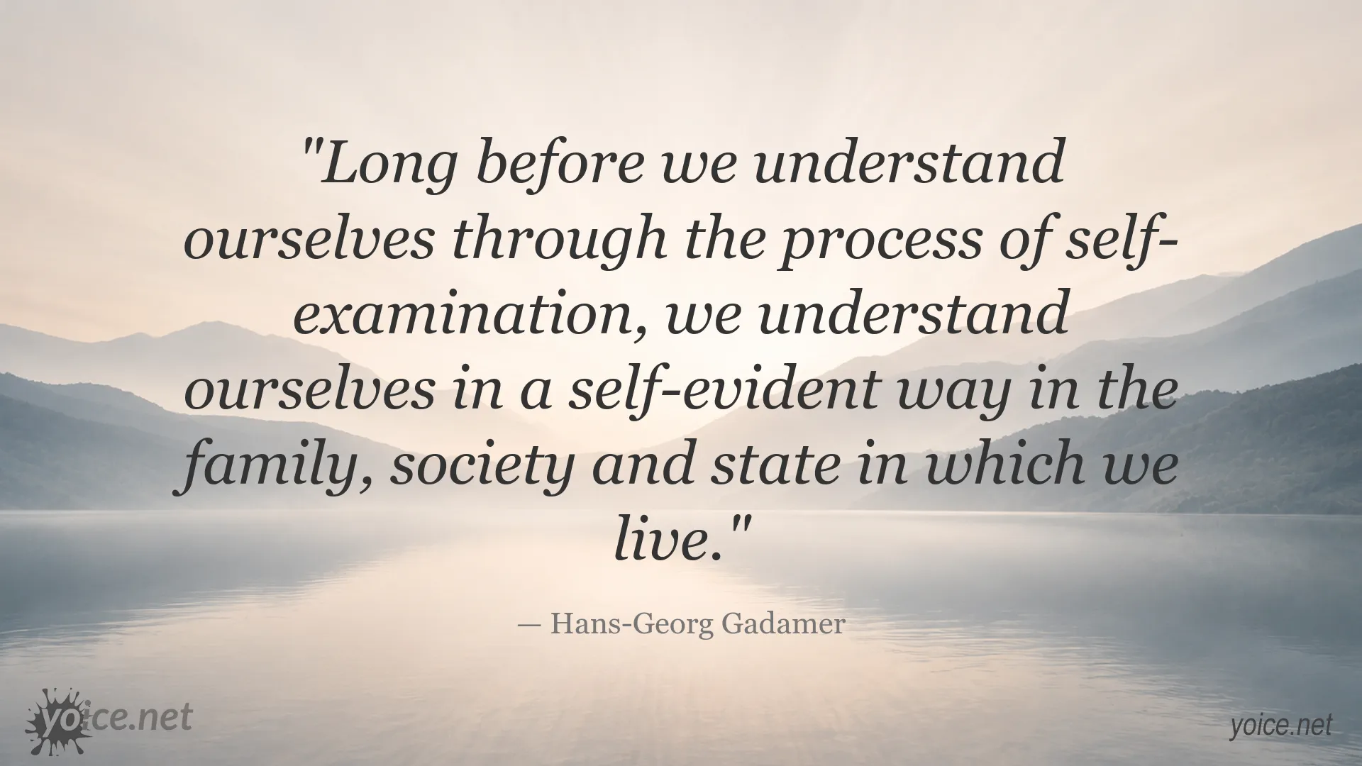 Hans-Georg Gadamer quote about self-understanding in family, society, and the state