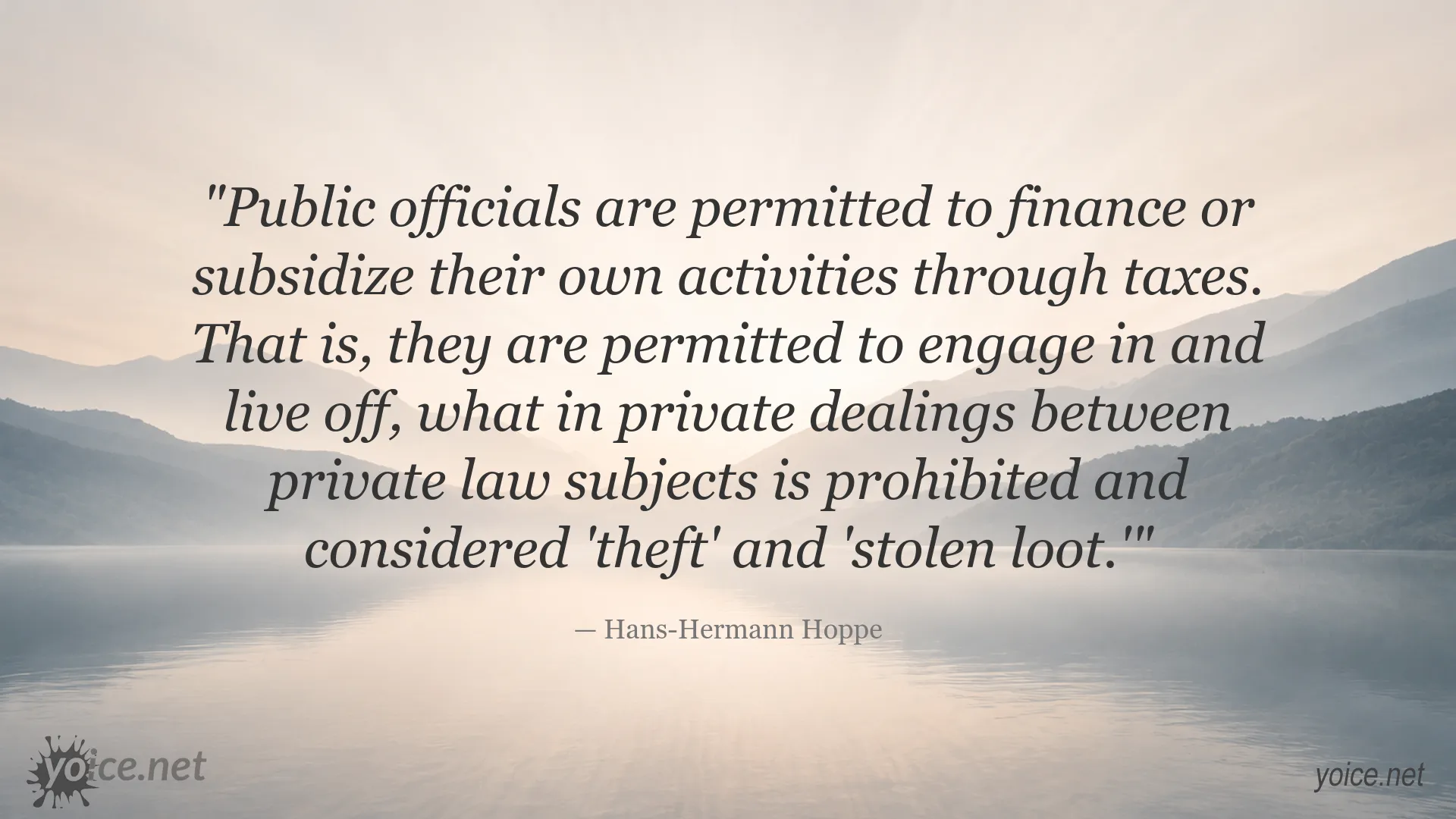 Hans-Hermann Hoppe quote about financing state activities through taxes